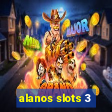 alanos slots 3